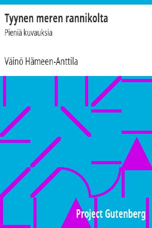 [Gutenberg 62145] • Tyynen meren rannikolta: Pieniä kuvauksia